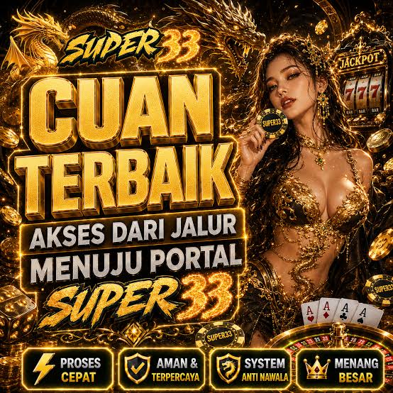 SUPER33 - Web Resmi SUPER33 Download App Terbaru ⭐